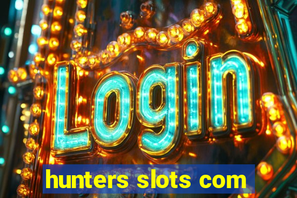 hunters slots com